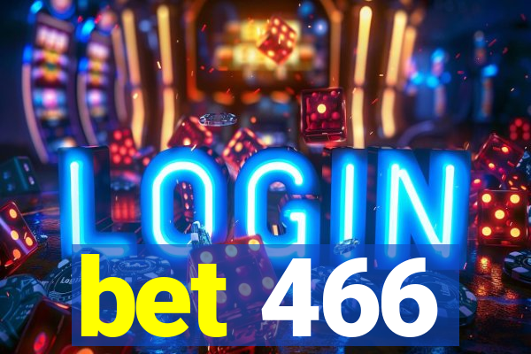 bet 466